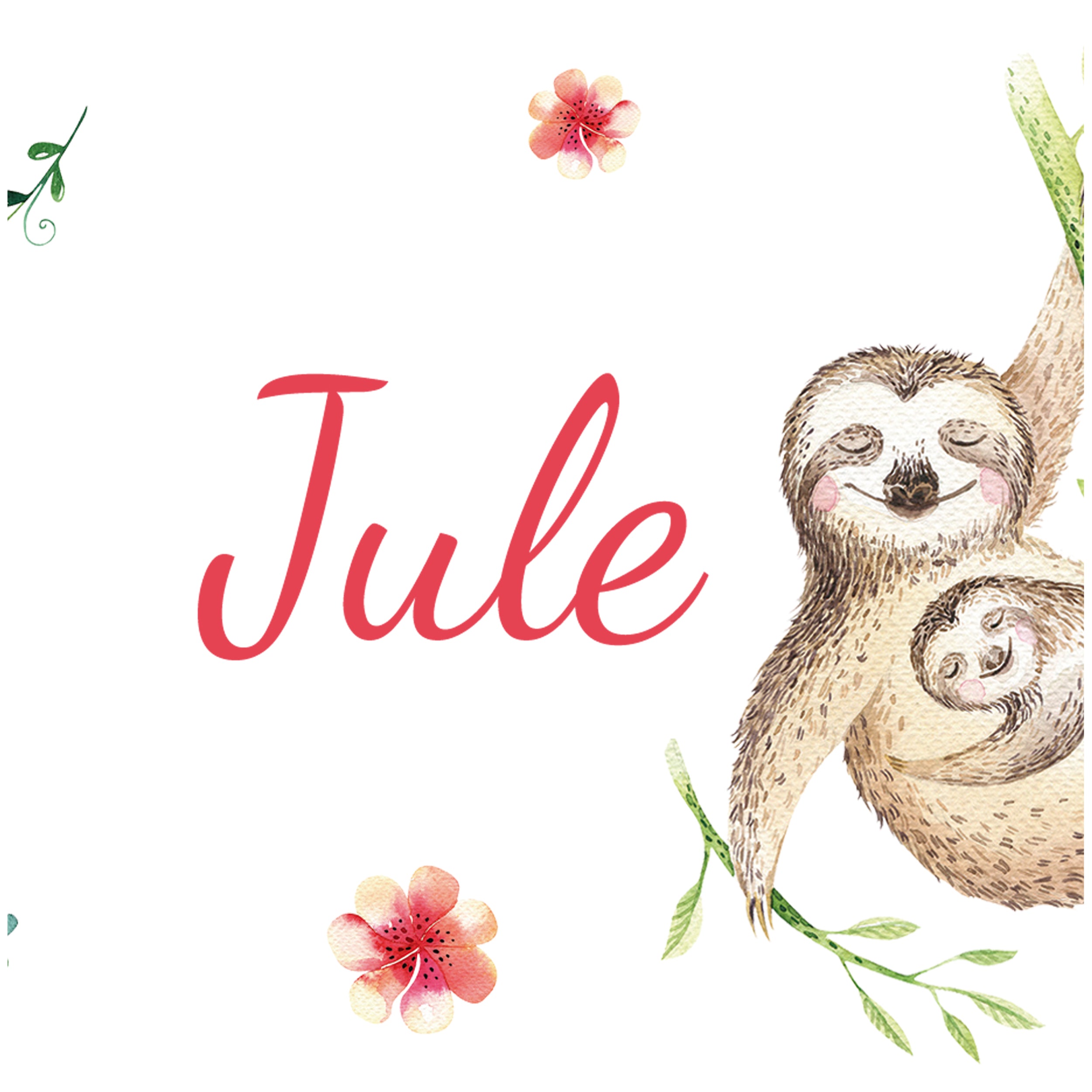 Süße Faultiere mit Blumen und dem Namen "Jule" in Rot.