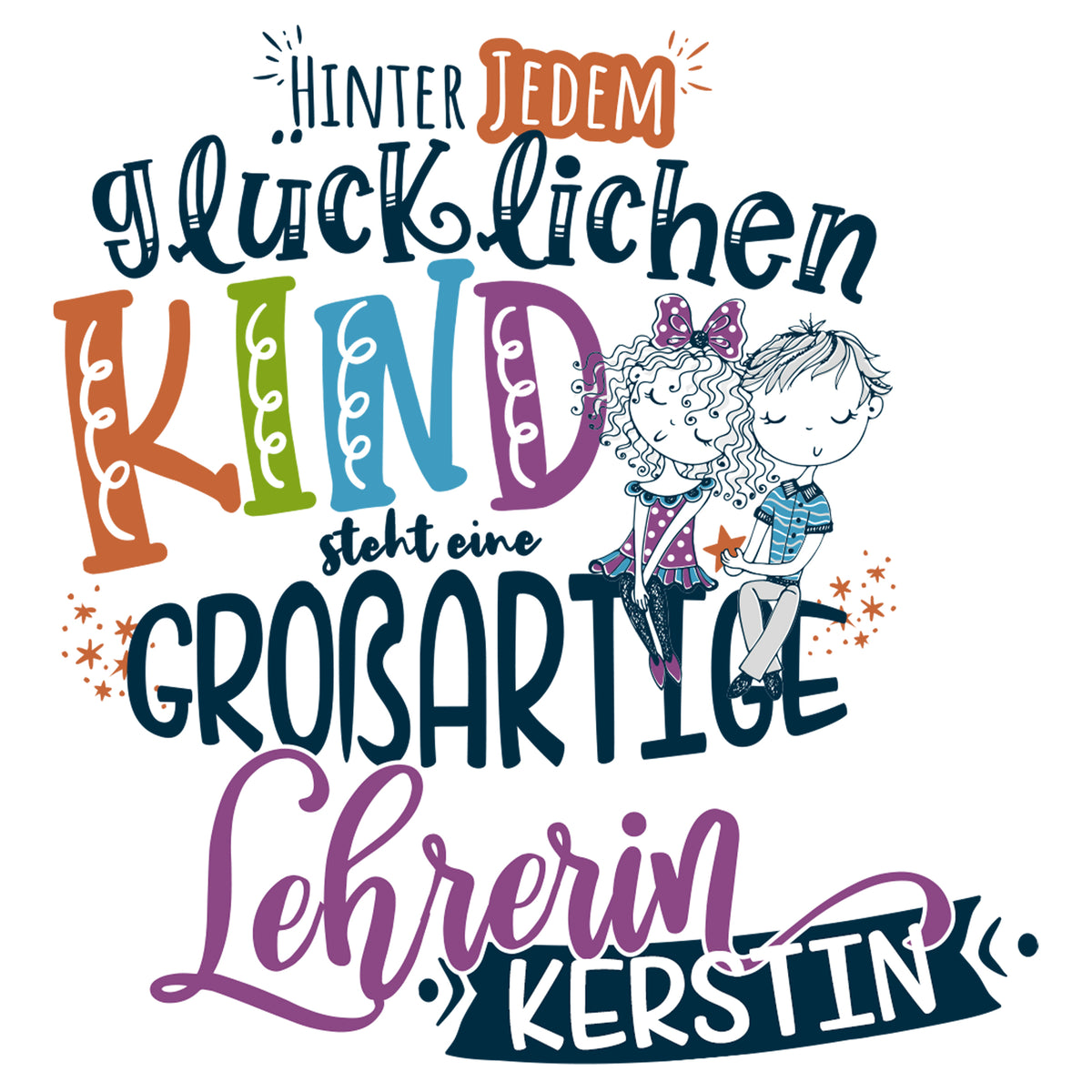 Glückliches Kind, großartige Lehrerin Kerstin, bunte Schriftzüge.