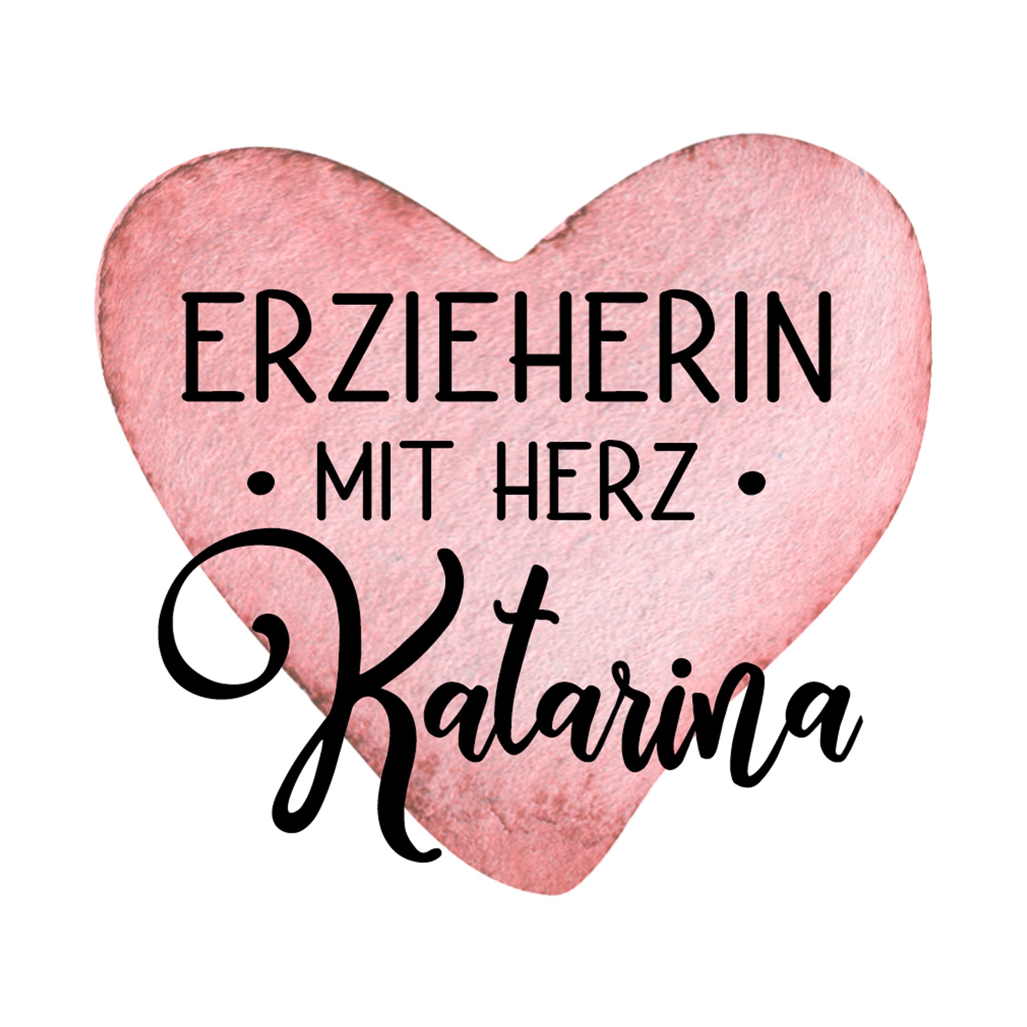 Rosa Herz mit Text "Erzieherin mit Herz Katarina"