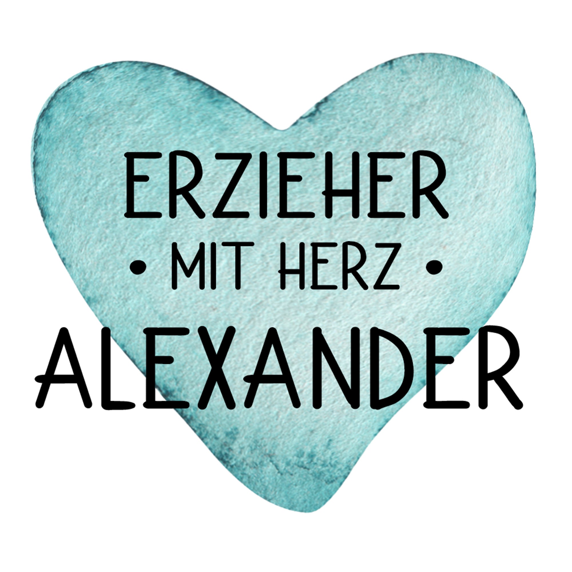 Türkisfarbenes Herz mit Text: "Erzieher mit Herz Alexander".