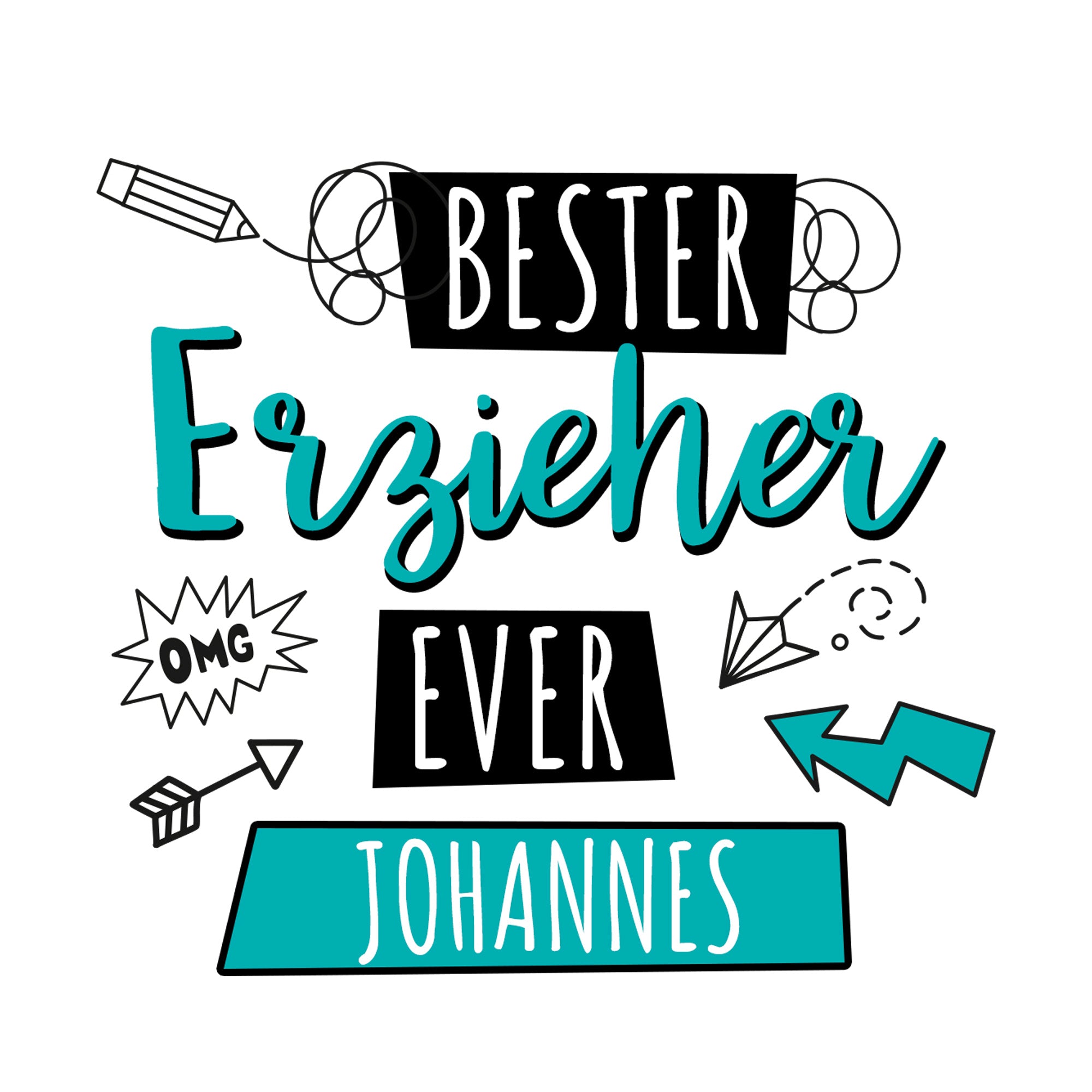 Bester Erzieher Ever Johannes, schwarz-türkise Schriftzüge.