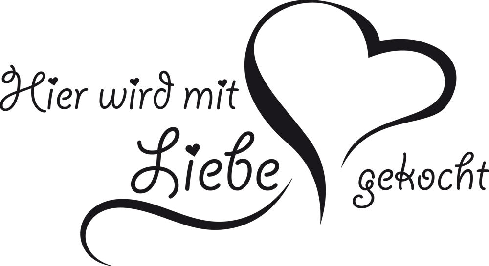 Schriftzug in Schwarz: "Hier wird mit Liebe gekocht"