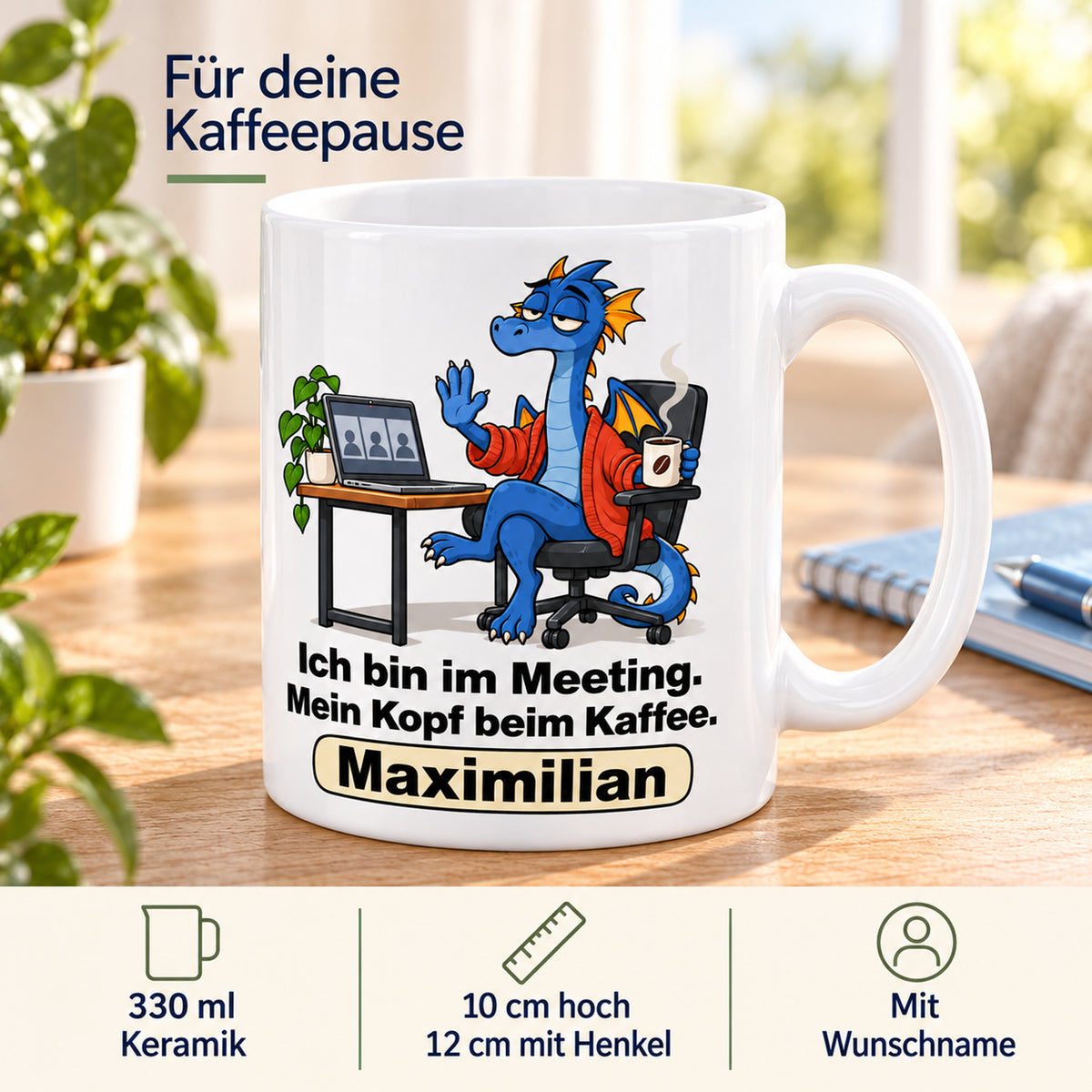 Personalisierte weiße Drachentasse mit Blauer Meetingdrache, Spruch „Ich bin im Meeting. Mein Kopf beim Kaffee.“ und Wunschname – Produktdaten