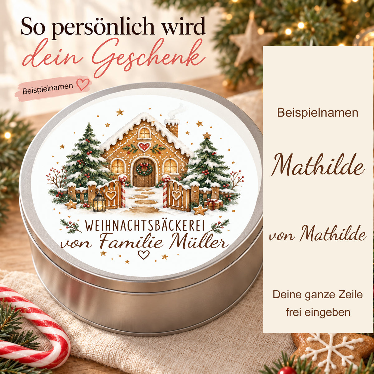 Keksdose Zuckerstangentor mit frei personalisierbarer Textzeile und zwei daneben gezeigten Textbeispielen.