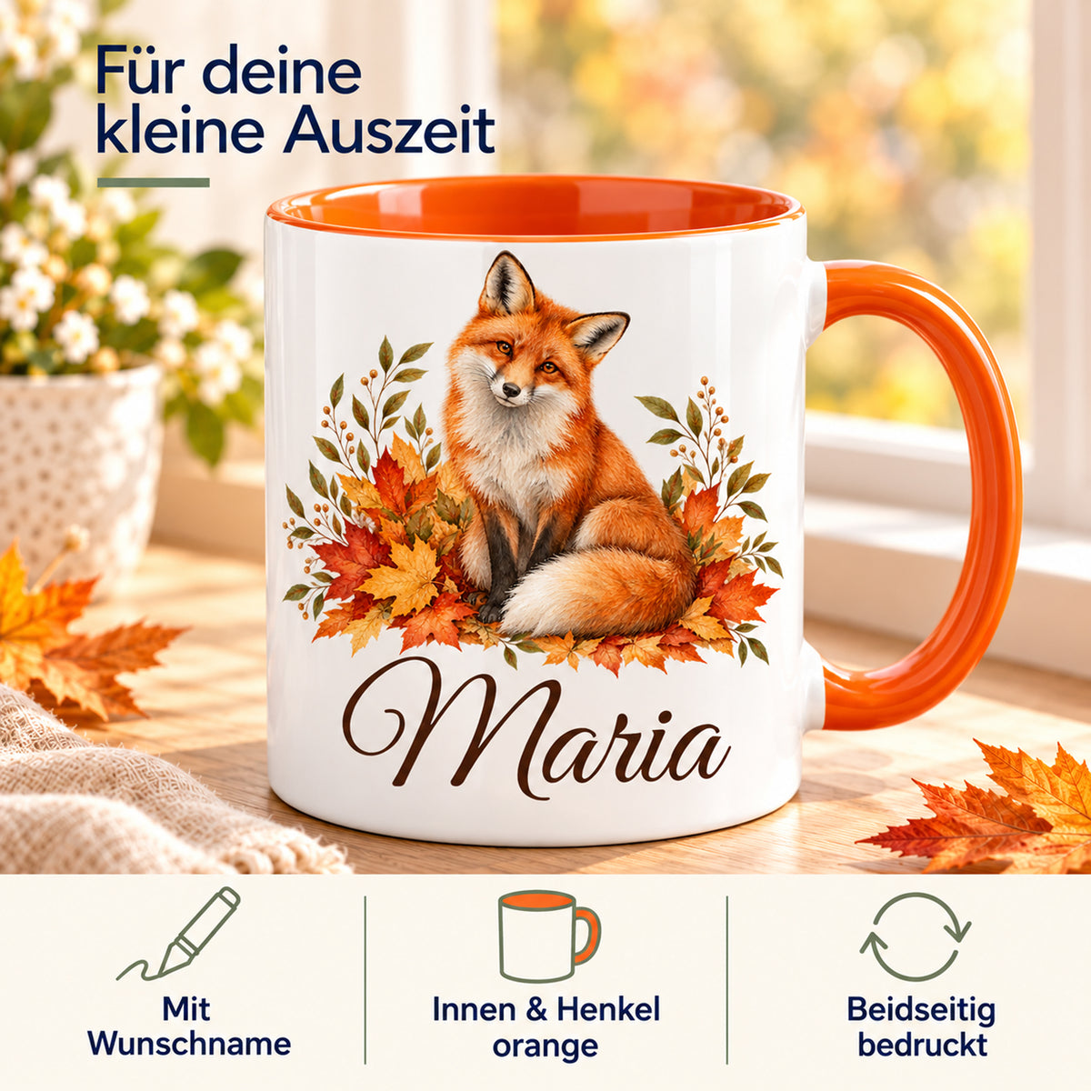 Produktdetails der Tasse mit Fuchs und Herbstblättern: Wunschname, orangefarbener Innenbereich und Henkel sowie beidseitiger Druck.