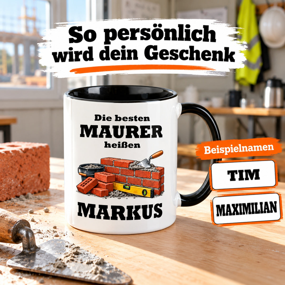 Maurer-Tasse mit großem Wunschnamen und zusätzlichen Namensbeispielen zur Personalisierung.