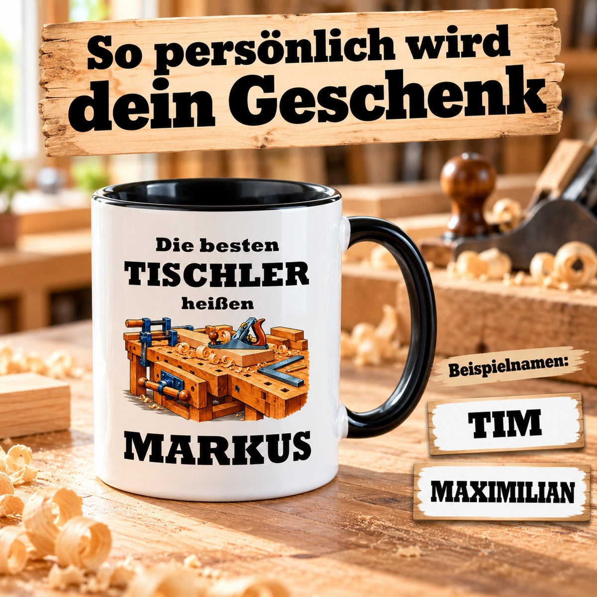 Tischler-Tasse mit großem Wunschnamen und zusätzlichen Namensbeispielen zur Personalisierung.