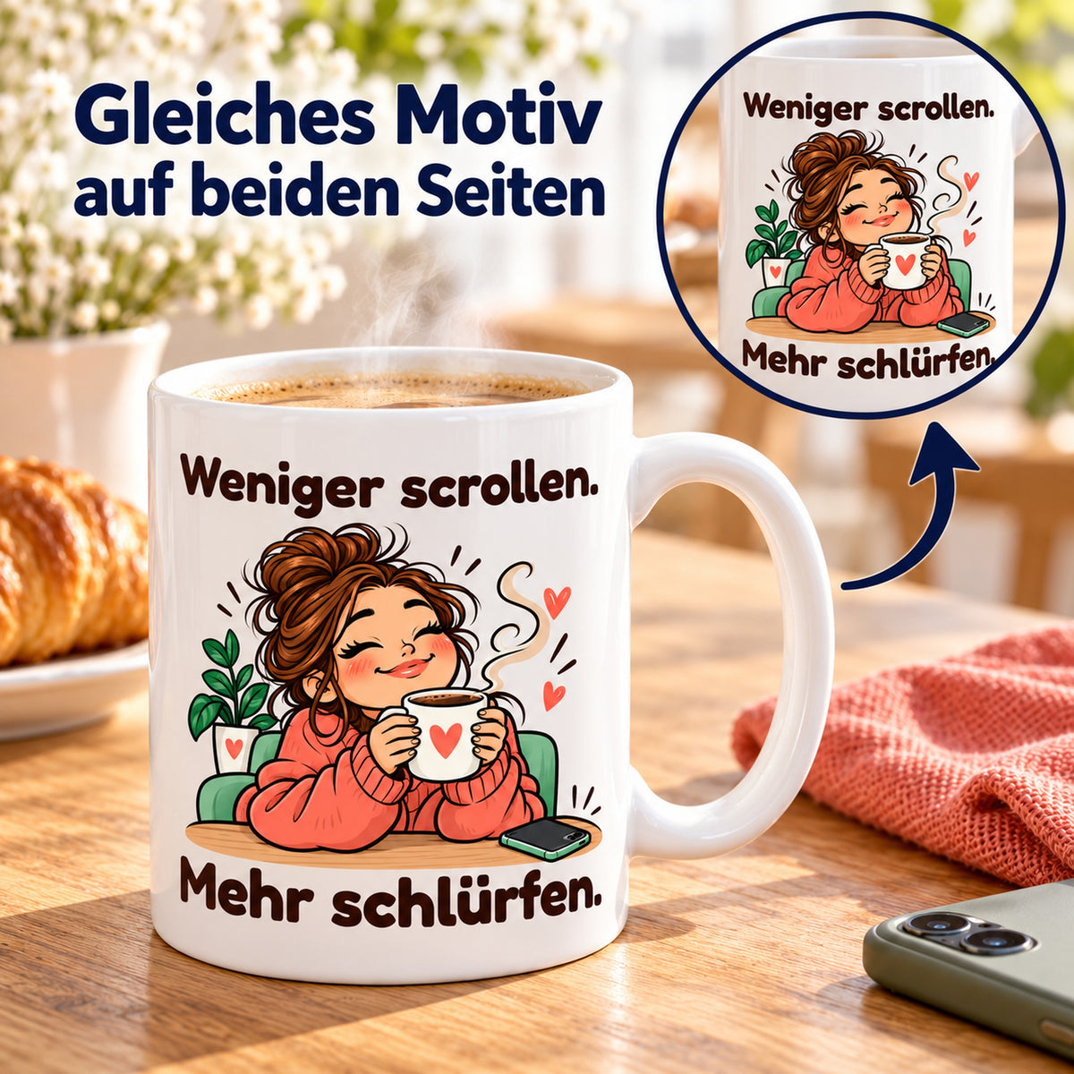 Tasse „Mehr schlürfen“ mit Detailkreis und Pfeil als Hinweis auf das gleiche Motiv auf beiden Seiten.