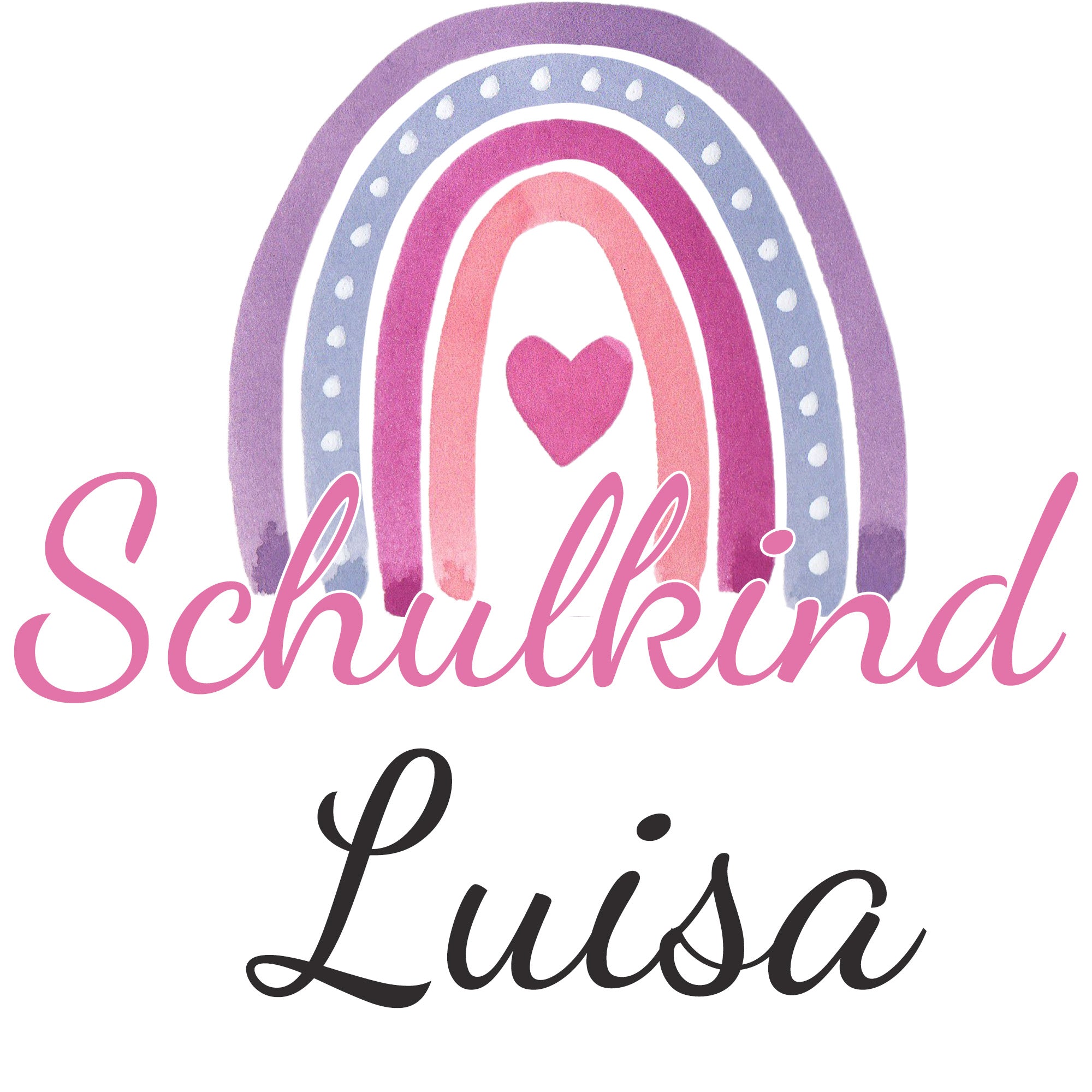 Regenbogen mit Herz, Text: Schulkind Luisa, pastellfarben.