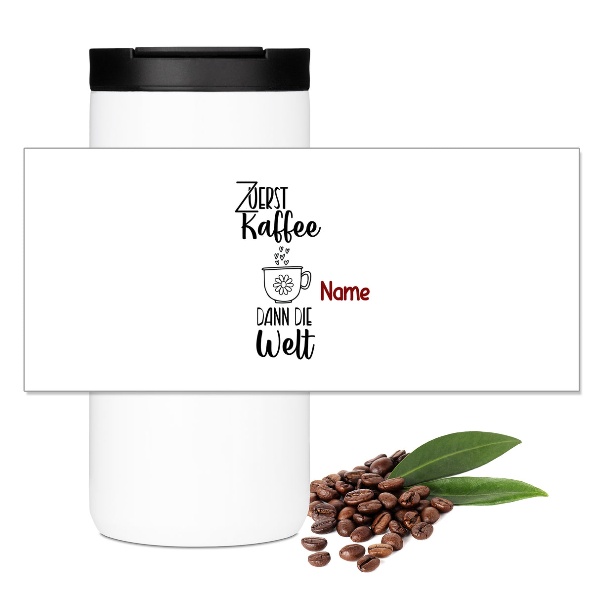 Weißer Kaffeebecher mit Aufdruck "Zuerst Kaffee, dann die Welt".