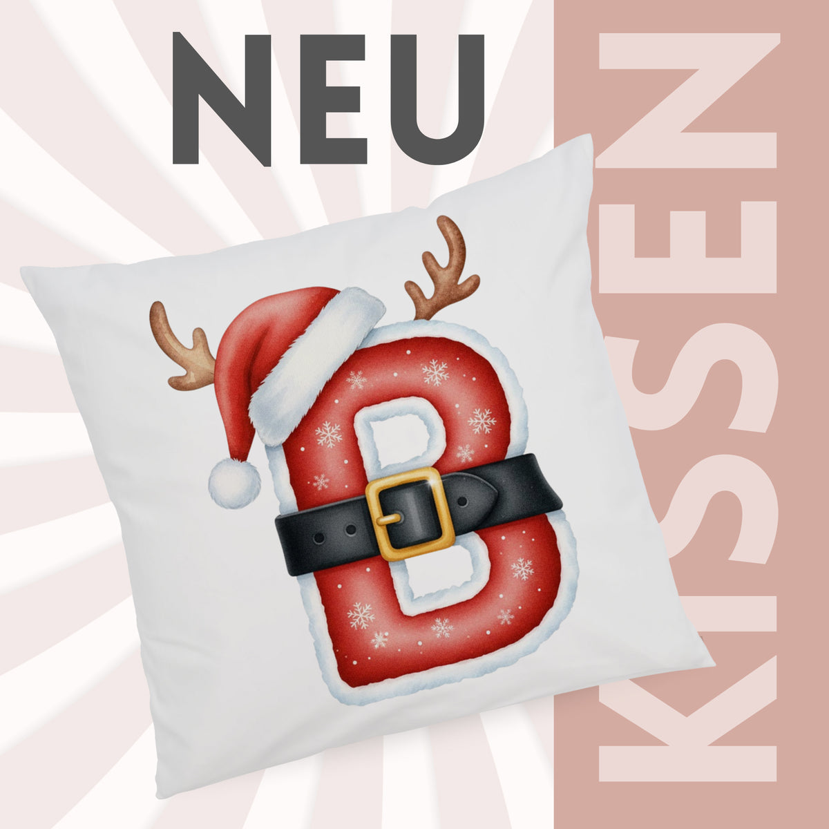 Kissen mit rotem Buchstaben B, Weihnachtsmütze und Geweih.