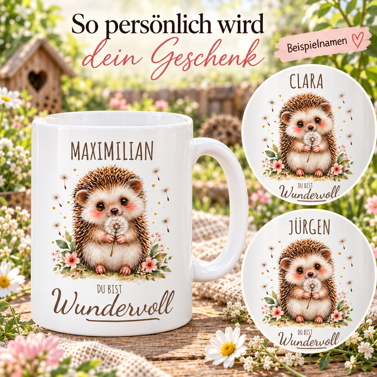 Namensbeispiele: weiße Igel-Tasse, 330 ml, mit Wunschname und Du bist Wundervoll – Beispielnamen Maximilian, Clara und Jürgen
