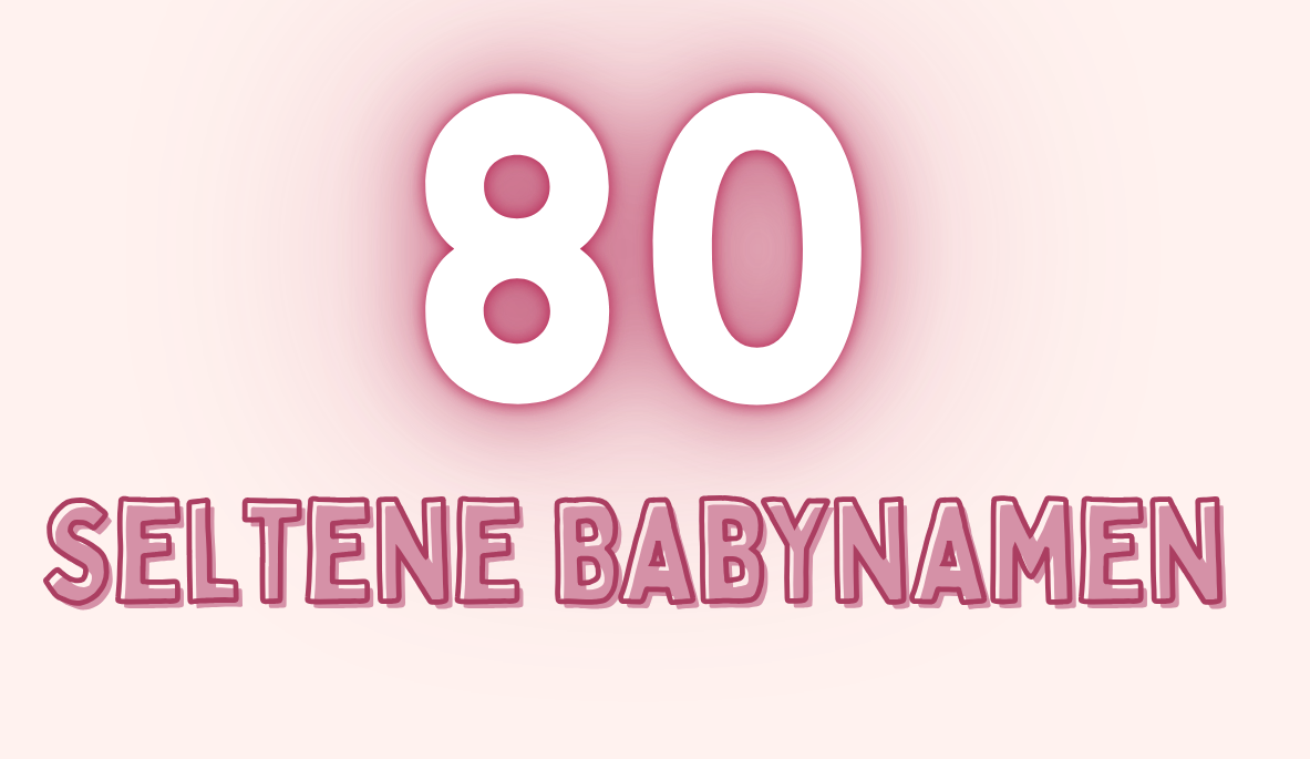 Seltene Babynamen für Jungs & Mädchen: 80 besondere Ideen – plus Geschenk-Inspiration mit Namen