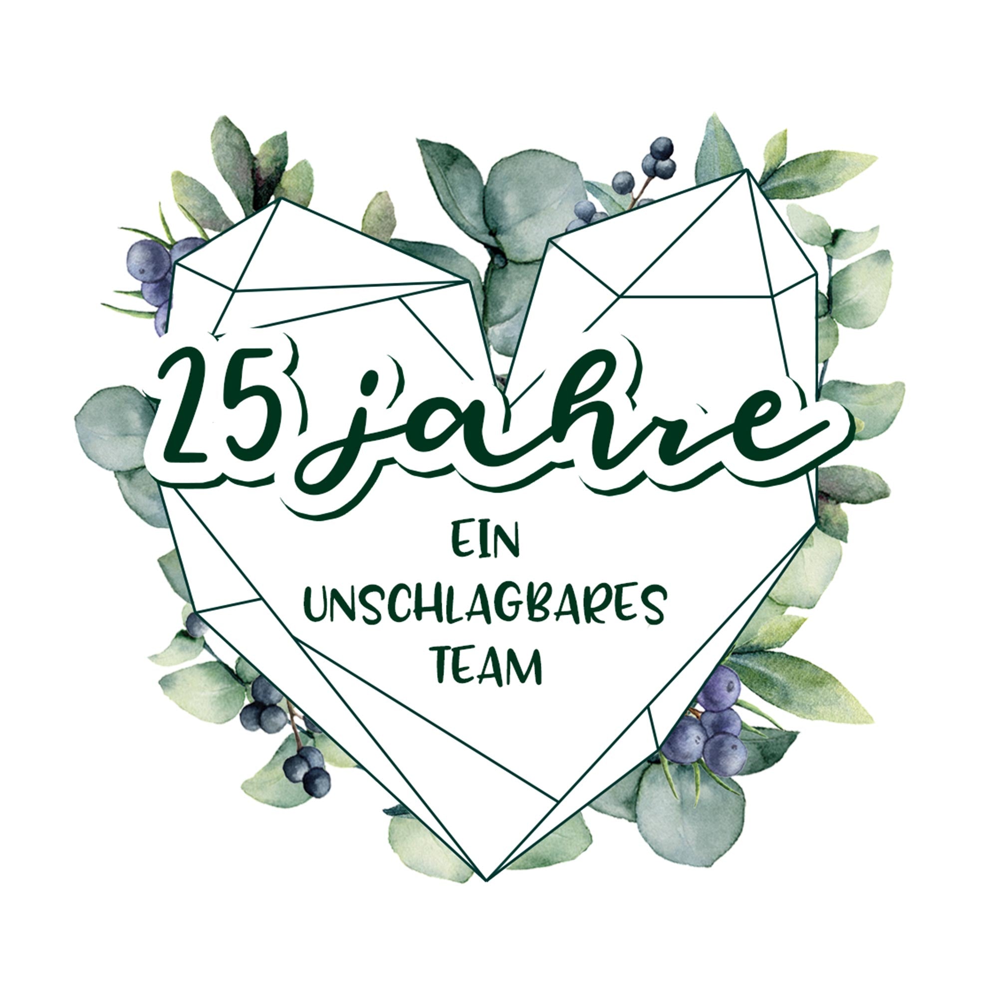 Herz mit 25 Jahre, unschlagbares Team, grüne Blätter.