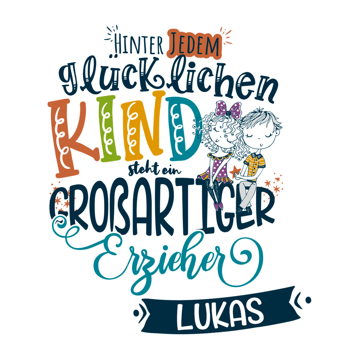 Glückliches Kind mit Erzieher Lukas, bunte Schriftzüge.