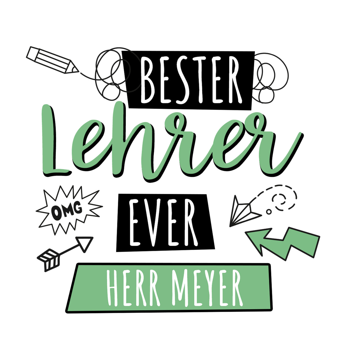 Bester Lehrer Herr Meyer, grüne und schwarze Schriftzüge.