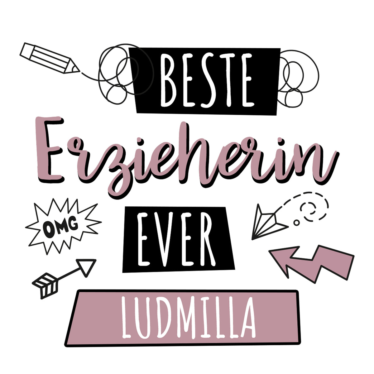 Beste Erzieherin ever Ludmilla, schwarz-rosa Schriftzug.