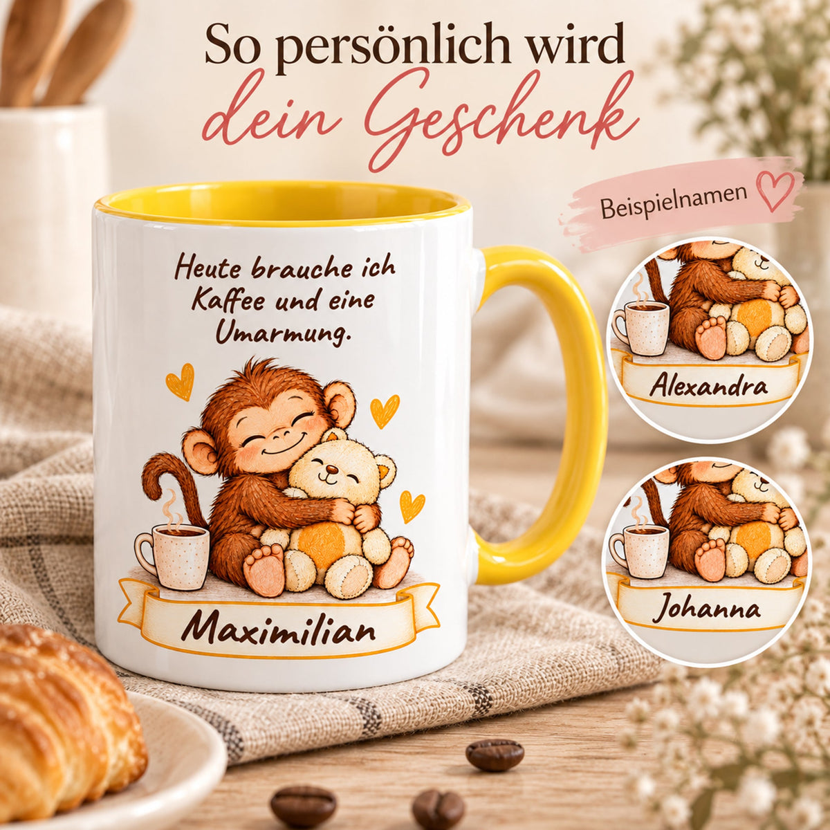 Personalisierung: gelbe personalisierte Tasse mit Baby-Affe, Motiv Umarmung mit Teddy, Beispielname Maximilian; weitere gekennzeichnete Beispielnamen Alexandra und Johanna