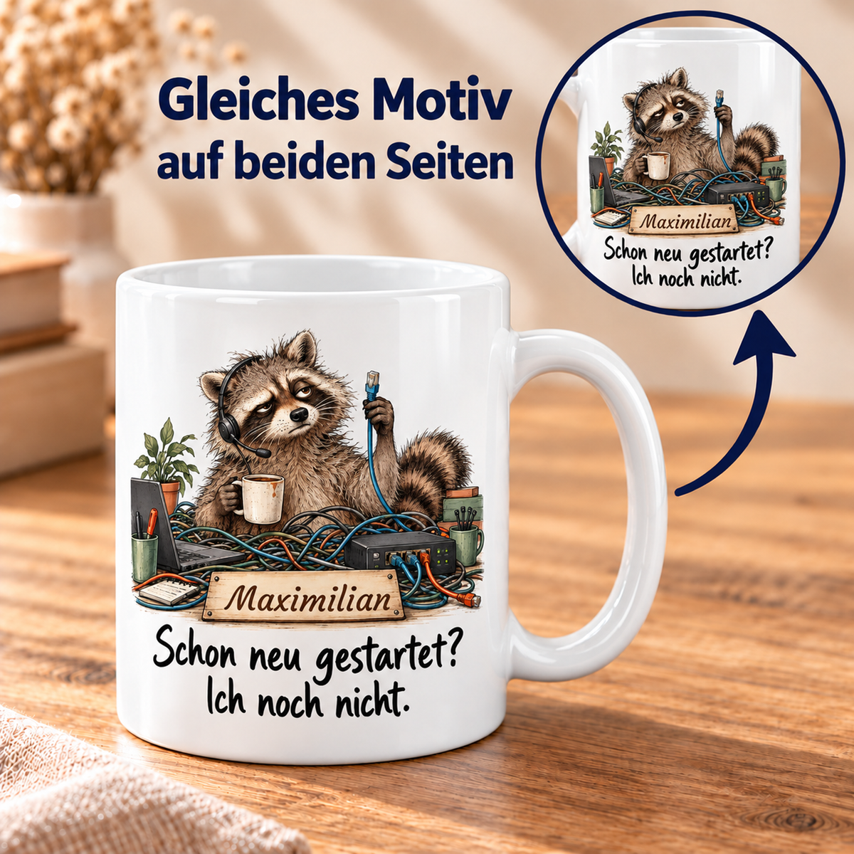 IT-Support: weiße Tasse mit Waschbär-Berufsmotiv, Spruch und Beispielname Maximilian – beidseitiger Druck