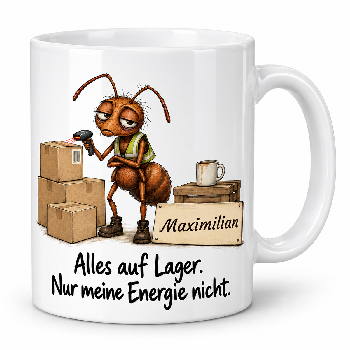 Lager: weiße Tasse mit Ameise-Berufsmotiv, Spruch und Beispielname Maximilian – Hauptansicht