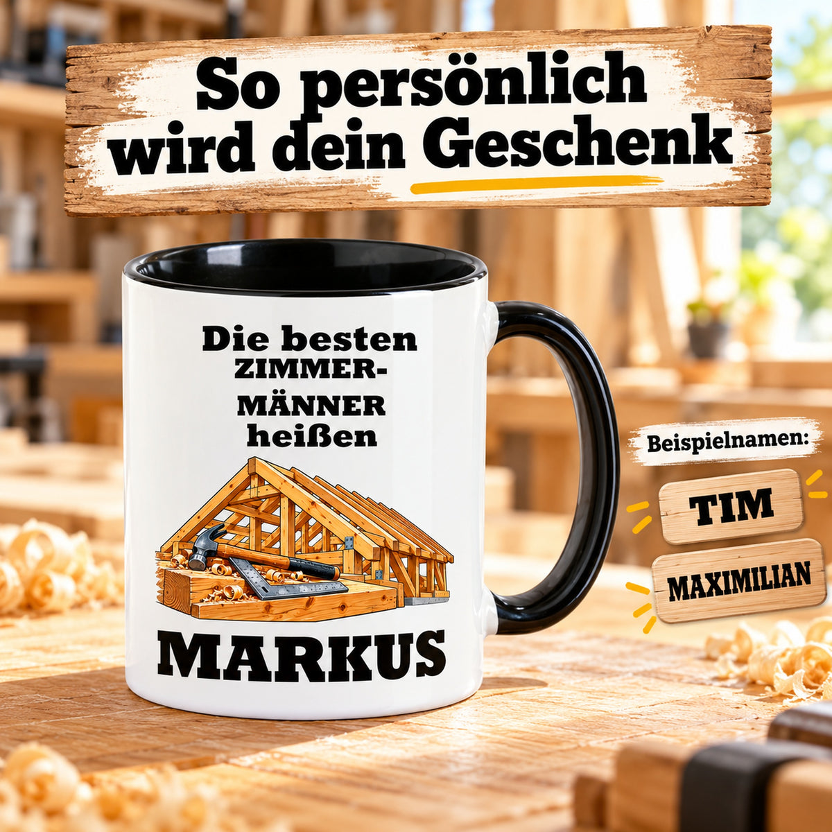 Zimmermann-Tasse mit großem Wunschnamen und zusätzlichen Namensbeispielen zur Personalisierung.