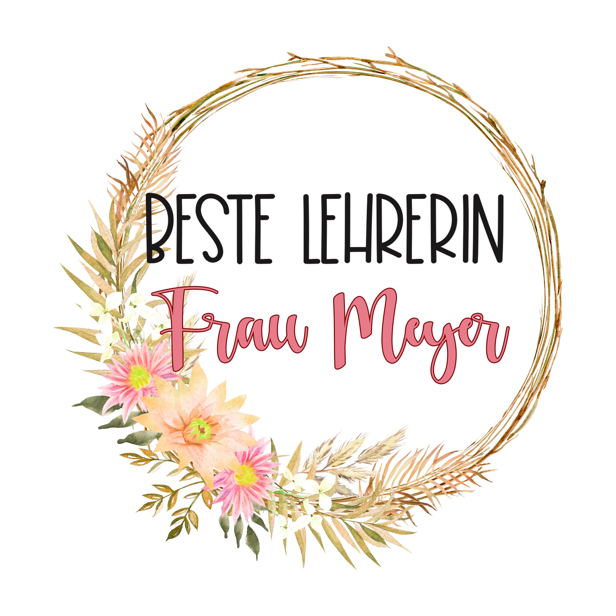 Beste Lehrerin Frau Meyer, florale Gestaltung, Pastellfarben.