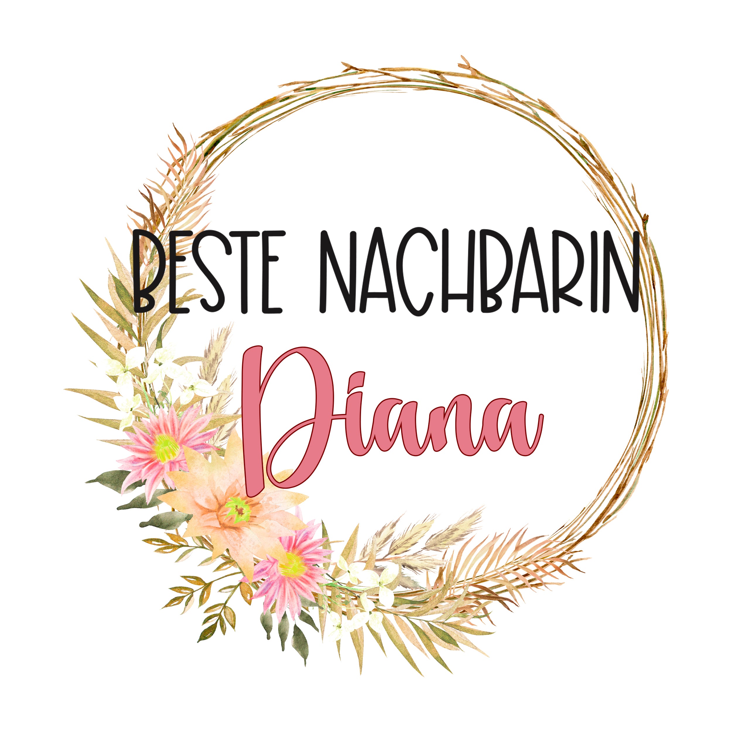 Beste Nachbarin Diana, florales Design in Pastellfarben.