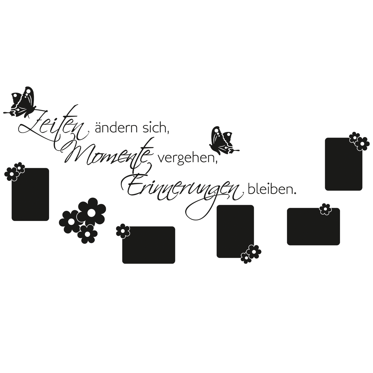 Wandtattoo in Schwarz mit Spruch und Blumenmotiven.