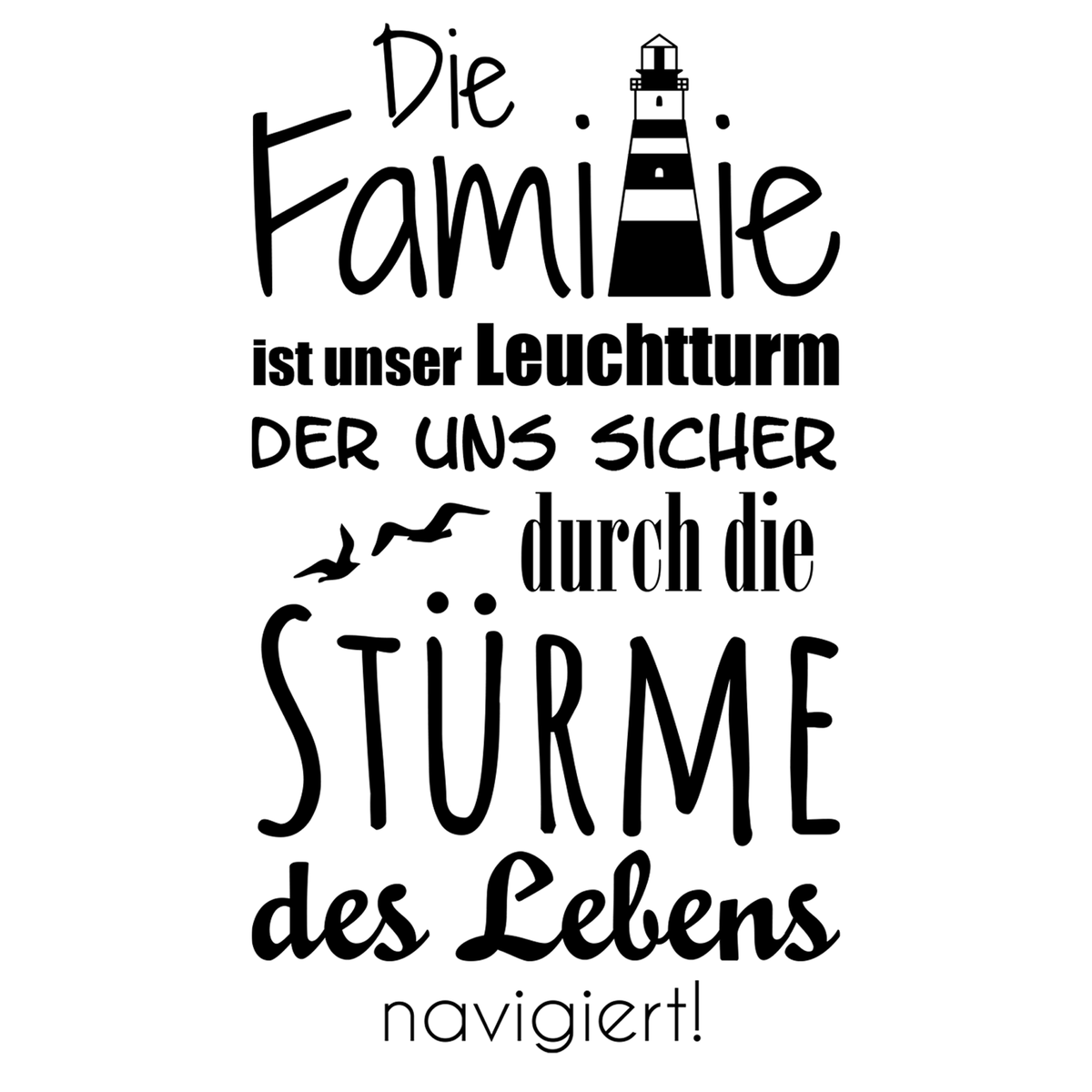 Familien-Leuchtturm, schwarz-weiße Schrift, inspirierender Spruch.
